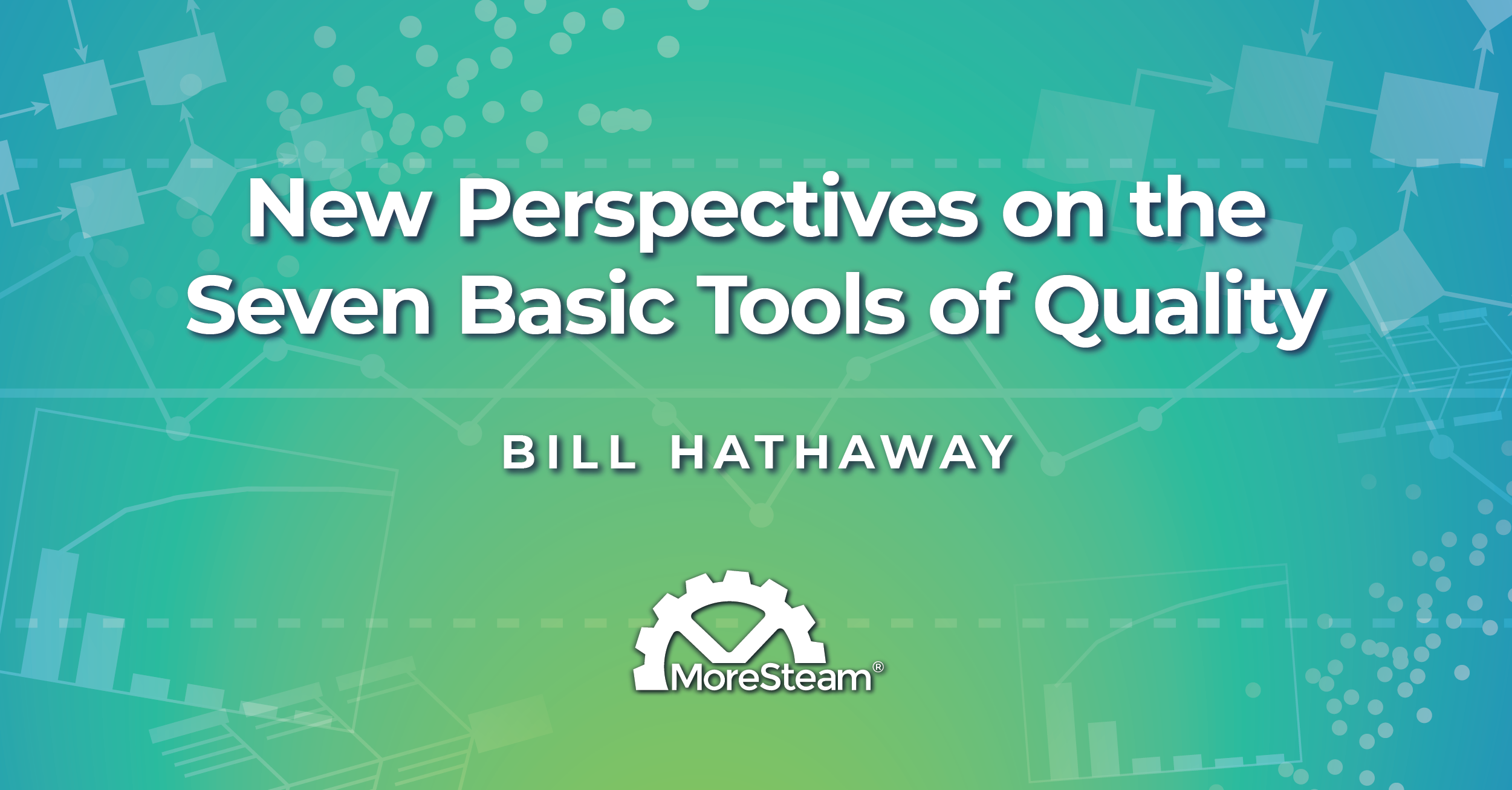New Perspectives on the Seven Basic Tools of Quality