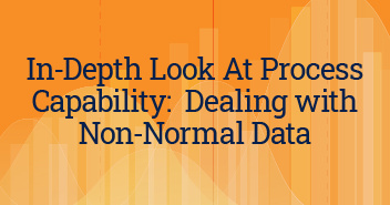 New Webcast: Process Capability with Non-Normal Data
